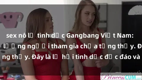 sex nô lệ tình dục Gangbang Việt Nam: Kỷ lục mới với số lượng người tham gia chưa từng thấy. Đây là lễ hội tình dục độc đáo và gây sốc.