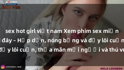 sex hot girl việt nam Xem phim sex miễn phí online ngay tại đây – Hấp dẫn, nóng bỏng và đầy lôi cuốn, thỏa mãn mọi người và thú vui của bạn!